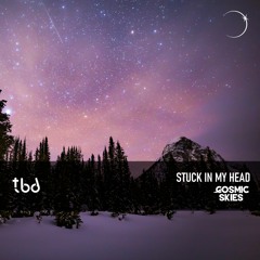 Cosmic Skies - Stuck In My Head