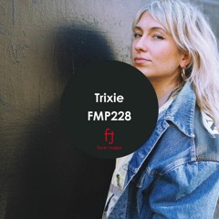 Fasten Musique Podcast 228 | Trixie