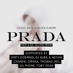 cassö, RAYE, D-Block Europe - Prada (FEIER & EIS Techno Remix) [Dirty Doering, DJ Kuba & Neitan]