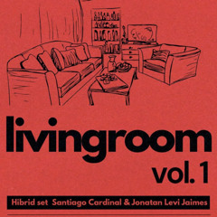 Livingroom vol1. 1/2 set. Levi Jaimes B2B Santiago Cardinal