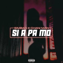 SIMBAD X CHANI MAN - SI A PA MO