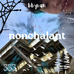 nonchalant (prod. 2ukko)
