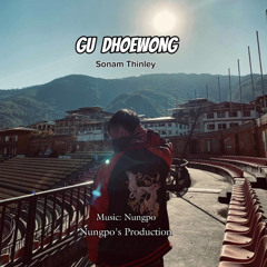 Gu dhoewong-Sonam Thinley