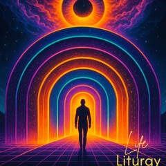 Life Liturgy
