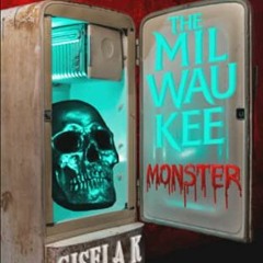 Read ❤️ PDF Jeffrey Dahmer: The Milwaukee Monster (The Serial Killer Series) by  Gisela K. &  Ra