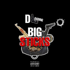 Big Sticks
