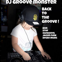 GROOVE MONSTER  @hyperactive mixshow  - BACK TO THE GROOVE!