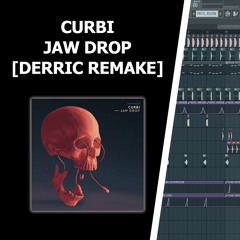 CURBI - JAW DROP [FLP REMAKE] **DOWNLOAD NOW**