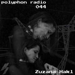 polyphon radio 044 | Zuzana Hakl