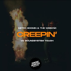 Metro Boomin, The Weeknd - Creepin' (VD Soundsystem Touch) [filtered - Buy = Full Download]