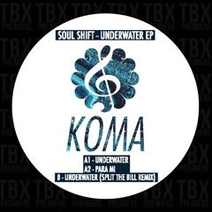 Premiere: Soul Shift - Underwater [Koma Recordings]