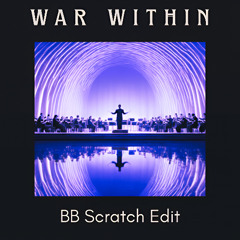 The war within - BB Scratch Mix