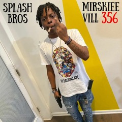 356 Mirskiee x 356 Vill - Splash Bros Freestyle