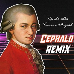 Mozart - Rondo Alla Turca (Cephalo Remix)