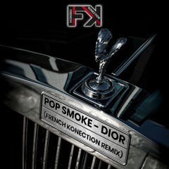 POP SMOKE - Dior (FRENCH KONECTION Remix)