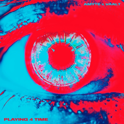 Amyte & VAALT - "Playing 4 Time"