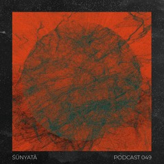 Podcast 049 - ŚŪNYATĀ