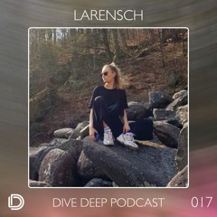 Dive Deep Podcast 017 - LaRensch