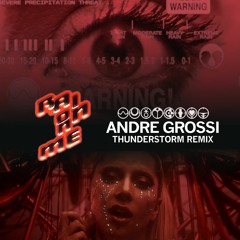 Lady Gaga & Ariana Grande - Rain On Me (Andre Grossi Thunderstorm Remix) [FREE DOWNLOAD]