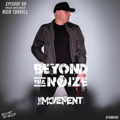 THE MOVEMENT EPISODE SIXTY EIGHT FEAT RICH TURVILL #BTNM68