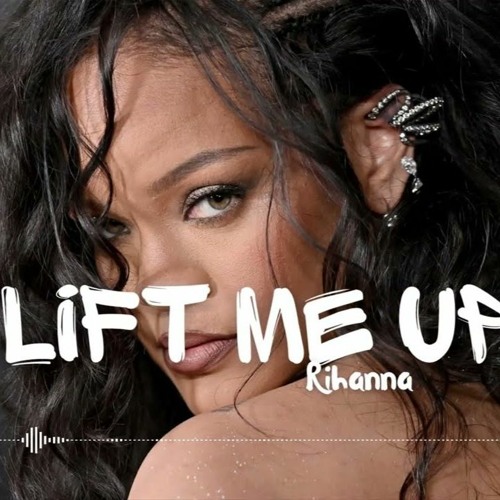 Rihanna -  Lift Me Up (Hendy Remix)