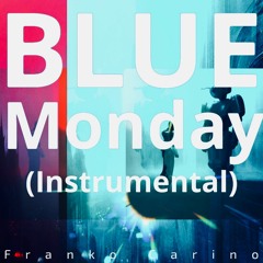 Blue Monday (Instrumental/Cover) New Order