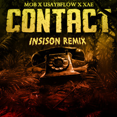 MOB X USAYBFLOW X XAE - Contact (Insison Remix)