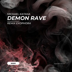 PREMIERE | Michael Katana - Demon Rave (Exophora Remix) [Maestri Ascesi]