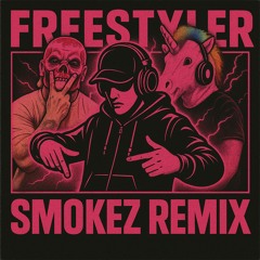 Freestyler SmokeZ Uptempo Remix