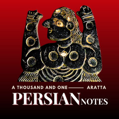 ARATTA - A THOUSAND AND ONE PERSIAN NOTES