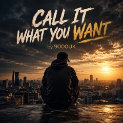 Call It What You Want