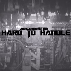 Hard To Handle - OUT NOW 4 ALL PLATFORMS.