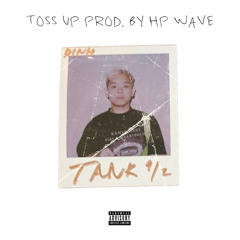 Toss Up (Prod. by HP Wave)