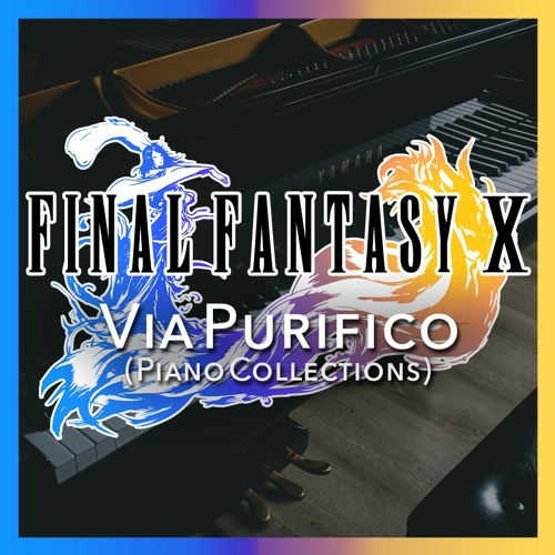 Stream Final Fantasy X Via Purifico (Piano Collections) Piano Solo by