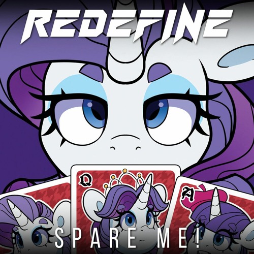 Princewhateverer - Spare Me! (feat. Rarity [BGM])