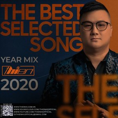 Thien Hi - Best Of The Best ( Year Mix 2020 )