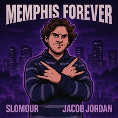 MEMPHIS FOREVER - SLOMOUR , JACOB JORDAN