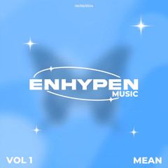 Enhypen Music Vol 1 - Mean Mix