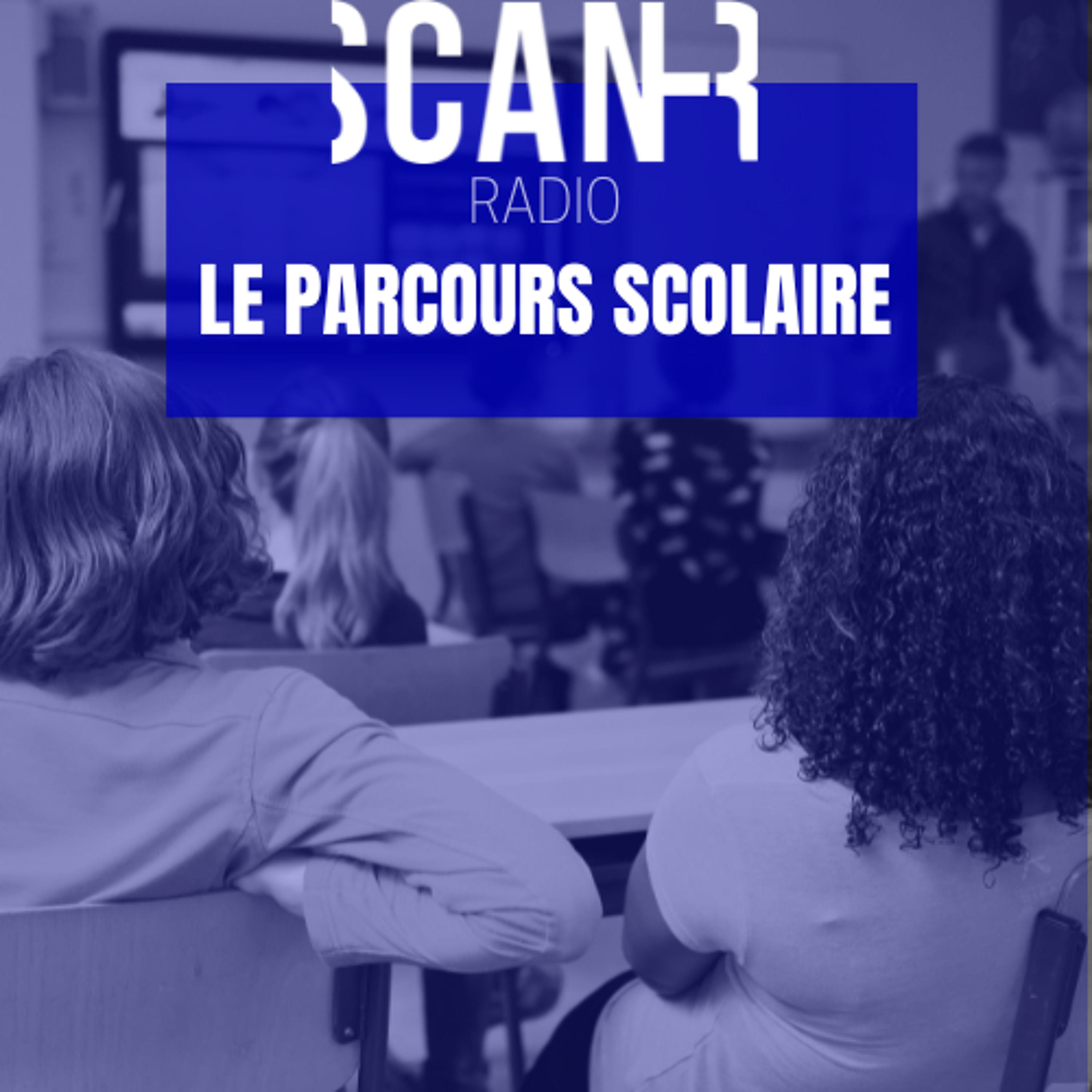 Scan-R Radio: Emission du 24 septembre 2025 sur le parcours scolaire episode artwork