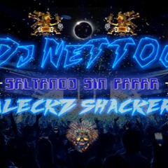 Dj NeTTOo ft ALECKZ SHACKER - SALTANDO SIN PARAR (TRIBAL 2X24)