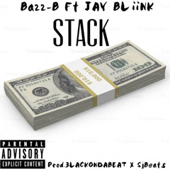 Bazz B - Stack ft Jay BLiiNK (Prod.3LACKONDABEAT x SjBeats)