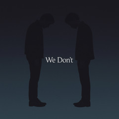We Don't