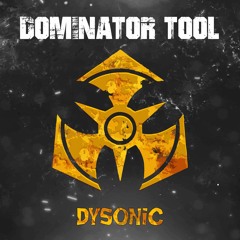 Dysonic - Dominator Tool 2023
