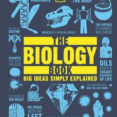 +DOWNLOAD%! The Biology Book: Big Ideas Simply Explained (D.K. Publishing)