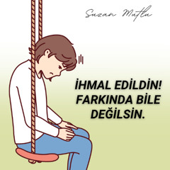DUYGUSAL İHMAL NEDİR? NEDEN EBEVEYNLER ÇOCUĞU DUYGUSAL OLARAK İHMAL EDER?