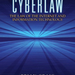 [Free] EPUB 🧡 Cyberlaw: The Law of the Internet and Information Technology by  Brian