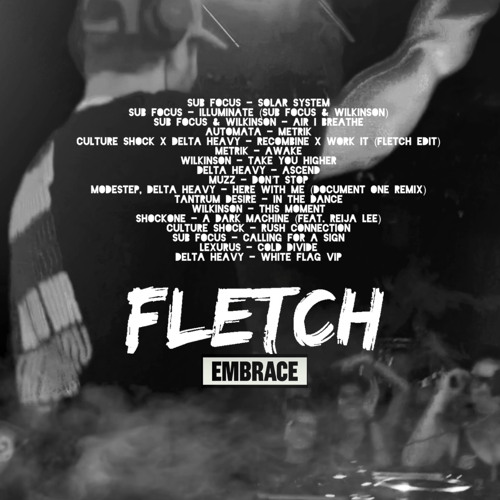 RE-UPLOAD FLETCH EMBRACE FESTIVAL SET - DANCEFLOOR DNB MIX