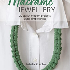 download EPUB 🖋️ Macramé Jewellery: 20 stylish modern projects using simple knots by