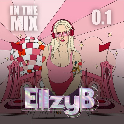 EllzyB - IN THE MIX #1
