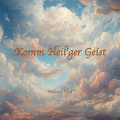 09. Komm, Heil'ger Geist